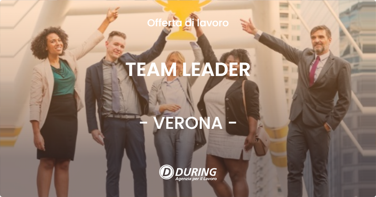 OFFERTA LAVORO - TEAM LEADER - VERONA (VR)