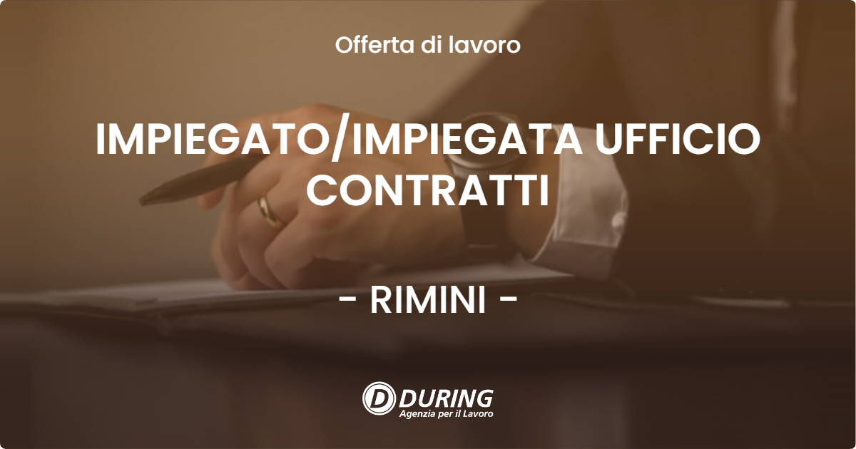 OFFERTA LAVORO - IMPIEGATOIMPIEGATA UFFICIO CONTRATTI - RIMINI