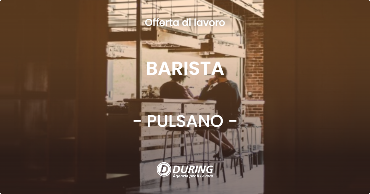 OFFERTA LAVORO - BARISTA - PULSANO (TA)