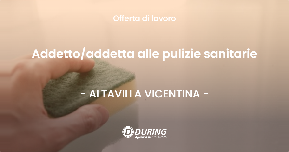 OFFERTA LAVORO - Addettoaddetta alle pulizie sanitarie - ALTAVILLA VICENTINA