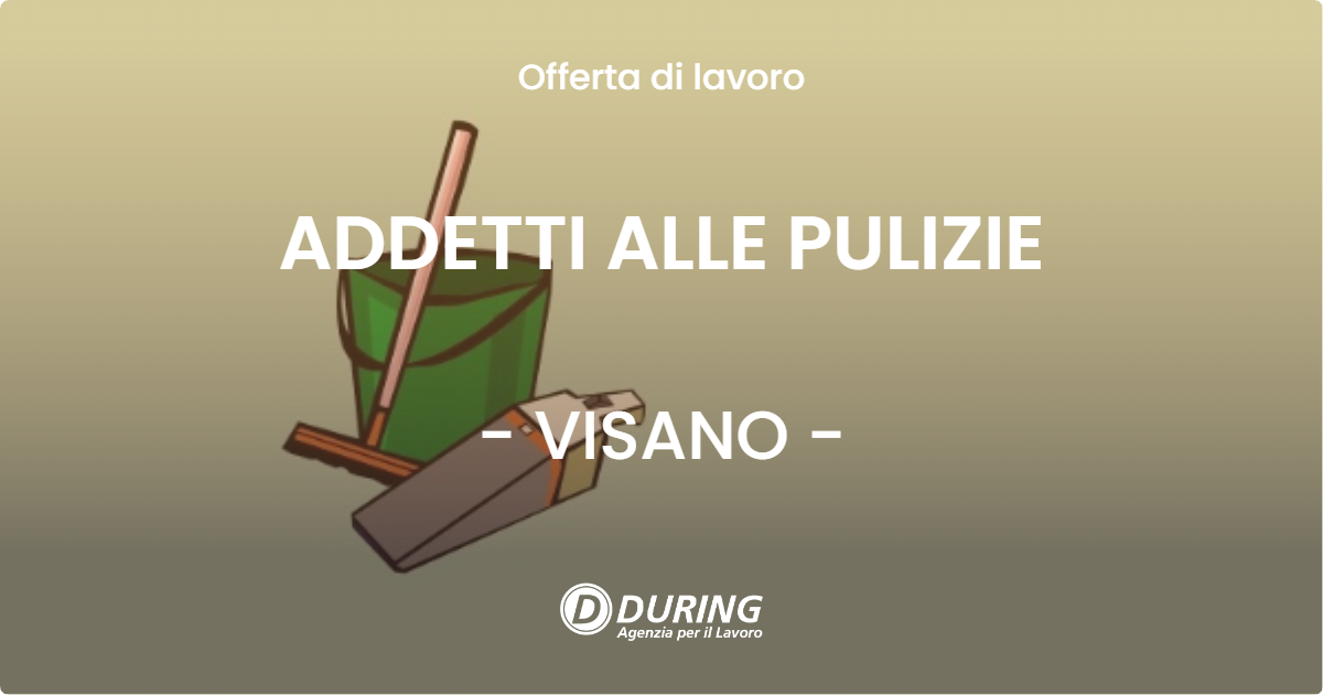 OFFERTA LAVORO - ADDETTI ALLE PULIZIE - VISANO