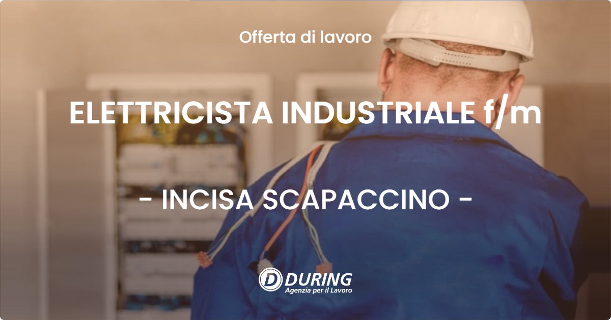 OFFERTA LAVORO - ELETTRICISTA INDUSTRIALE f/m - INCISA SCAPACCINO (AT)