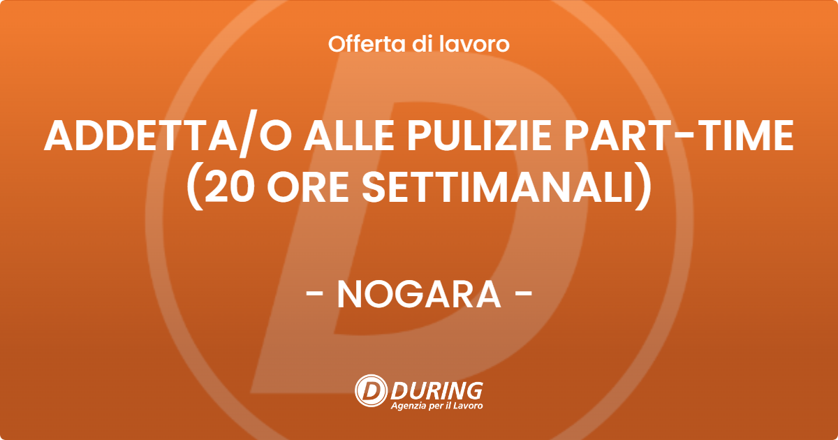 OFFERTA LAVORO - ADDETTA/O ALLE PULIZIE PART-TIME (20 ORE SETTIMANALI) - NOGARA (VR)