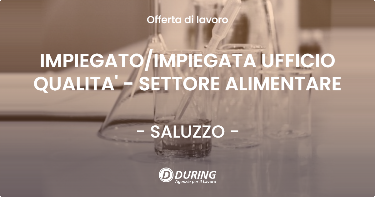 OFFERTA LAVORO - IMPIEGATOIMPIEGATA UFFICIO QUALITA' - SETTORE ALIMENTARE - SALUZZO
