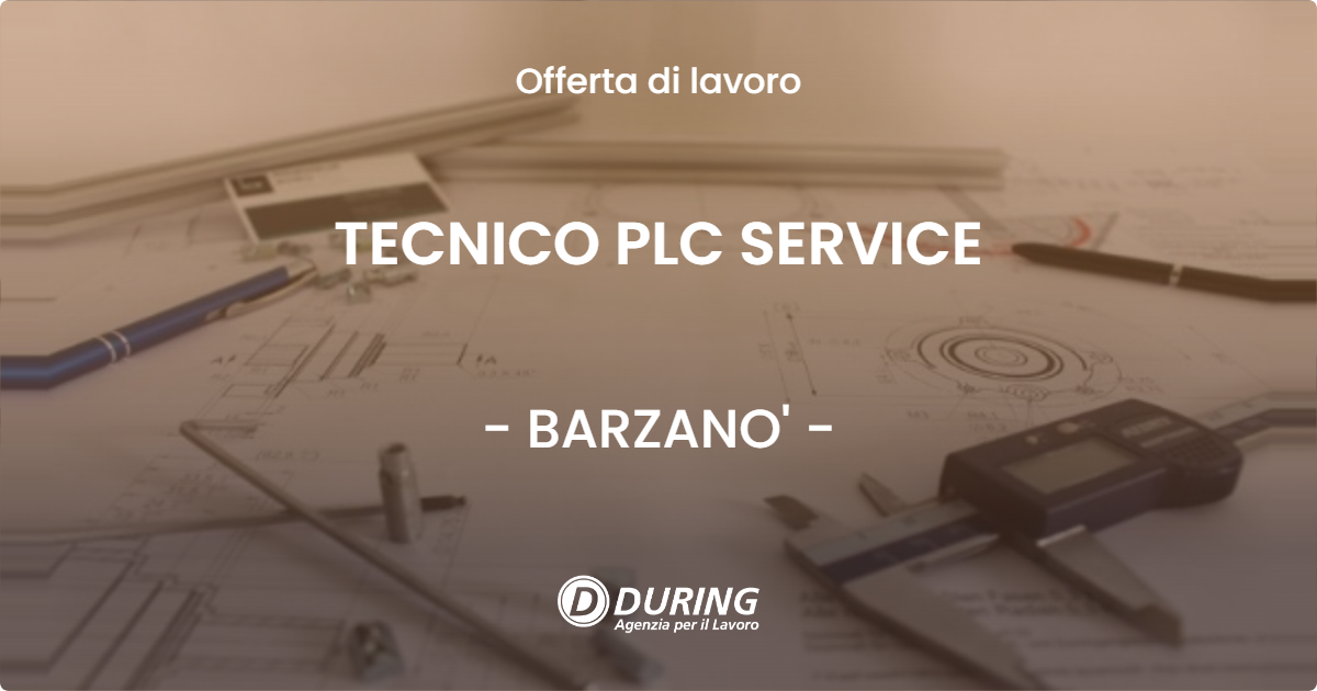 OFFERTA LAVORO - TECNICO PLC SERVICE - BARZANO'