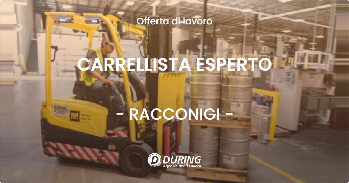 OFFERTA LAVORO - CARRELLISTA ESPERTO - RACCONIGI (CN)