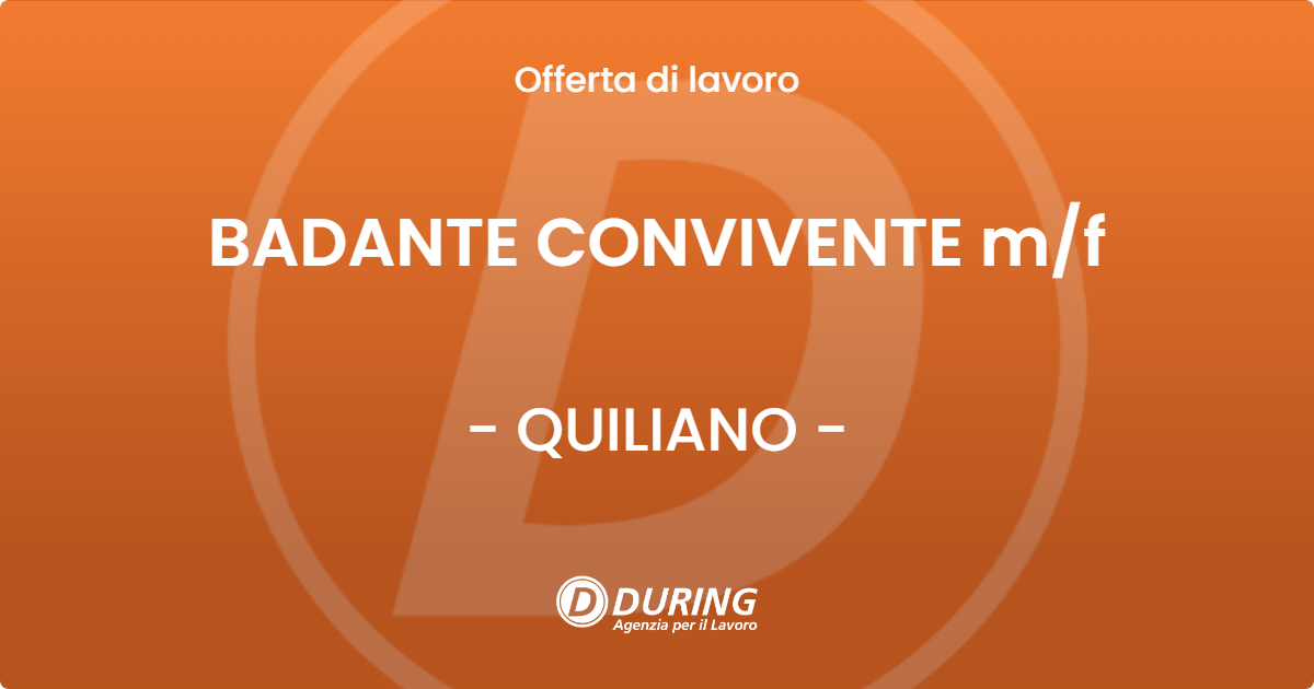 OFFERTA LAVORO - BADANTE CONVIVENTE m/f - QUILIANO (SV)