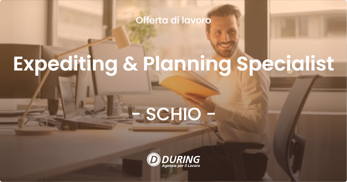 OFFERTA LAVORO - Expediting & Planning Specialist - SCHIO