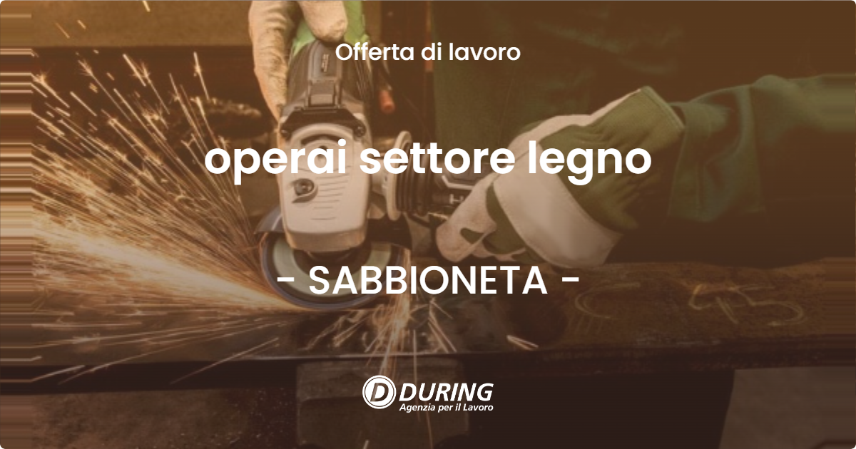 OFFERTA LAVORO - operai settore legno - SABBIONETA