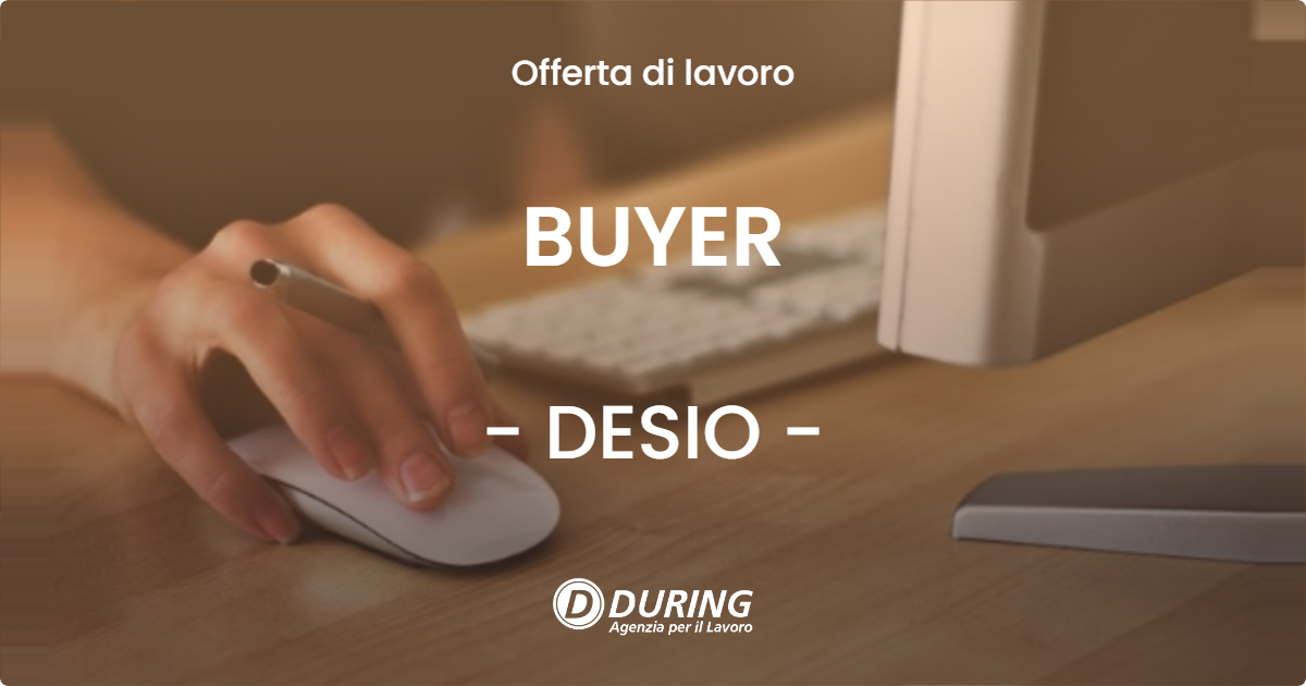 OFFERTA LAVORO - BUYER - DESIO (MB)