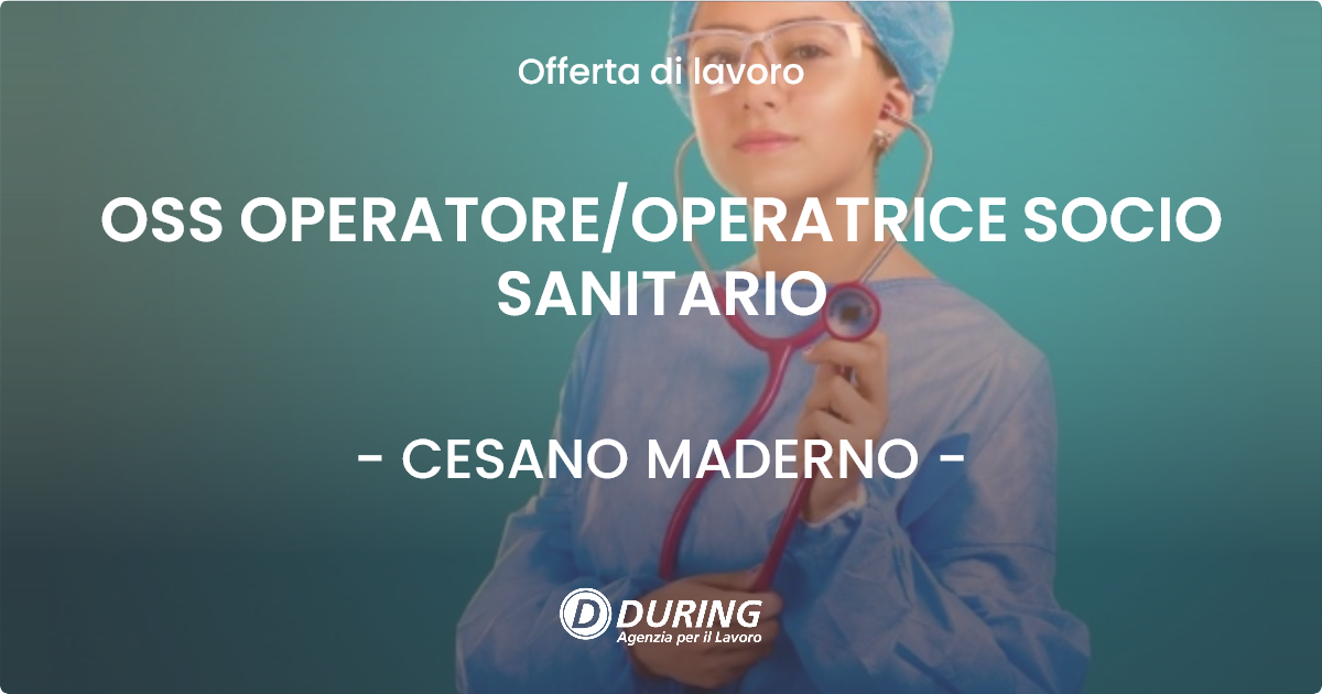 OFFERTA LAVORO - OSS OPERATORE/OPERATRICE SOCIO SANITARIO - CESANO MADERNO (MB)