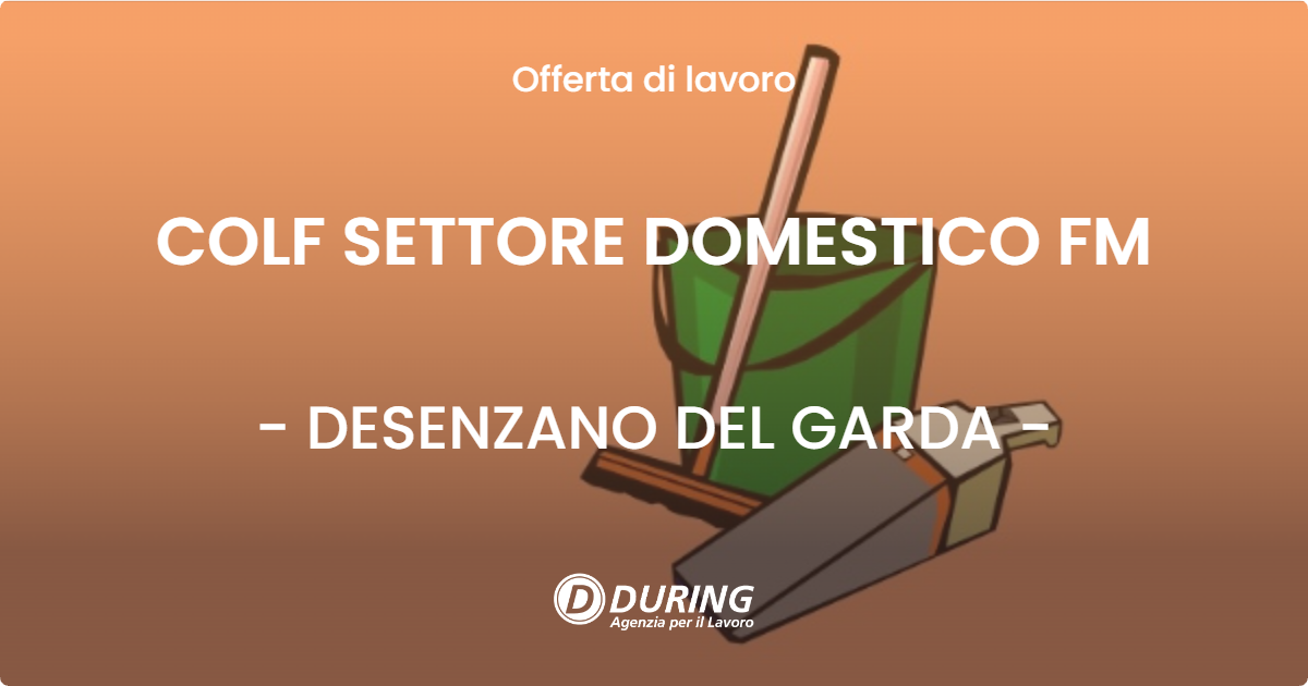 OFFERTA LAVORO - COLF SETTORE DOMESTICO FM - DESENZANO DEL GARDA (BS)