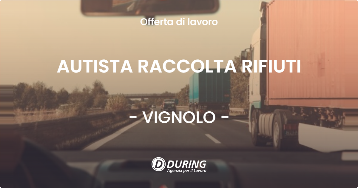 OFFERTA LAVORO - AUTISTA RACCOLTA RIFIUTI - VIGNOLO (CN)