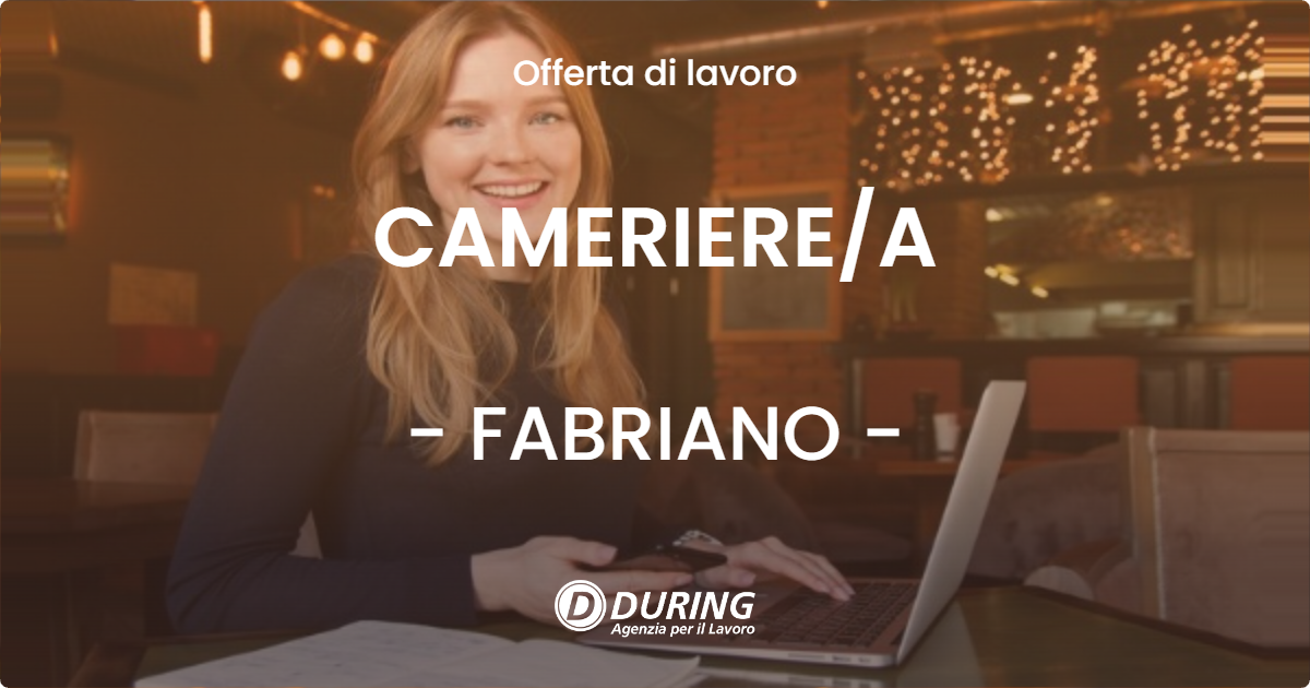 OFFERTA LAVORO - CAMERIERE/A - FABRIANO (AN)