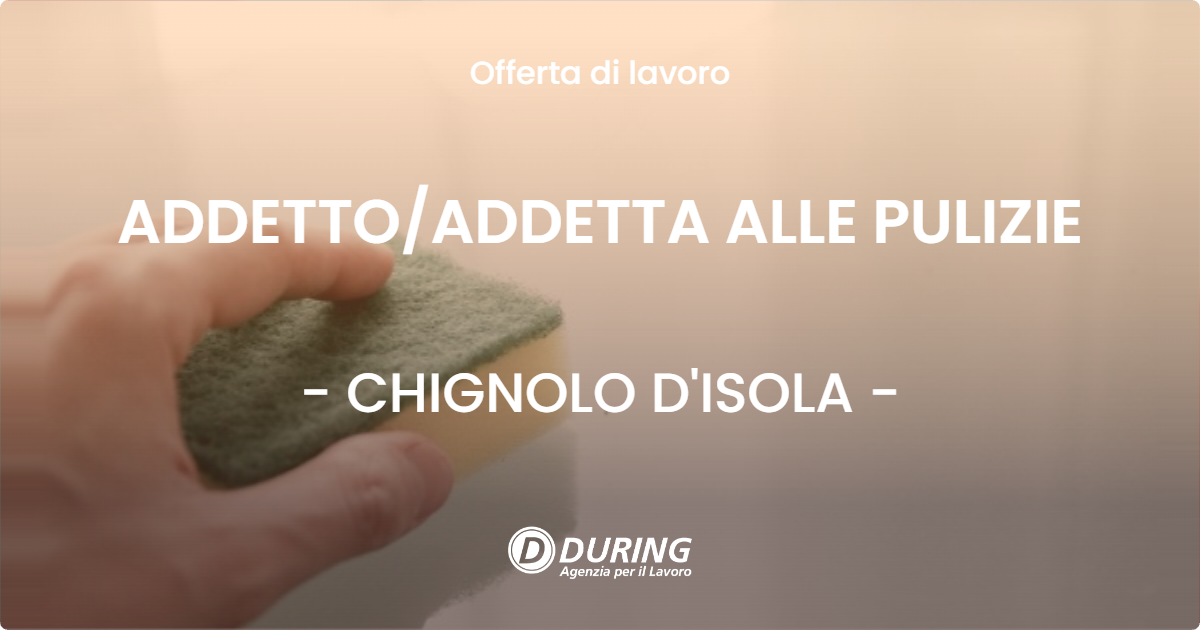 OFFERTA LAVORO - ADDETTOADDETTA ALLE PULIZIE - CHIGNOLO D'ISOLA
