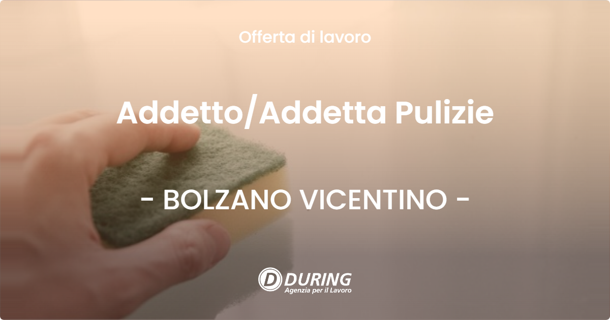 OFFERTA LAVORO - AddettoAddetta Pulizie - BOLZANO VICENTINO