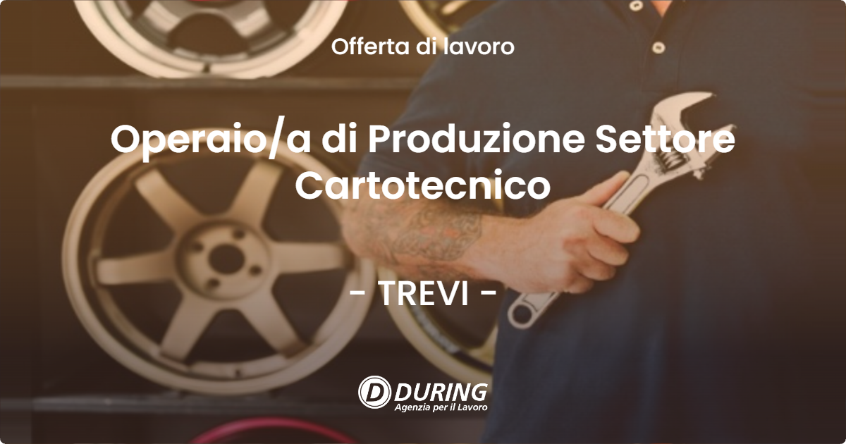 OFFERTA LAVORO - Operaioa di Produzione Settore Cartotecnico - TREVI
