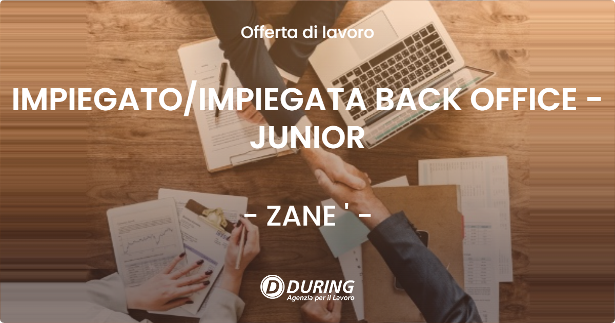 OFFERTA LAVORO - IMPIEGATO/IMPIEGATA BACK OFFICE - JUNIOR - ZANE ' (VI)