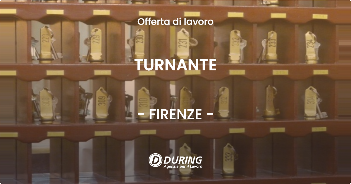OFFERTA LAVORO - TURNANTE - FIRENZE