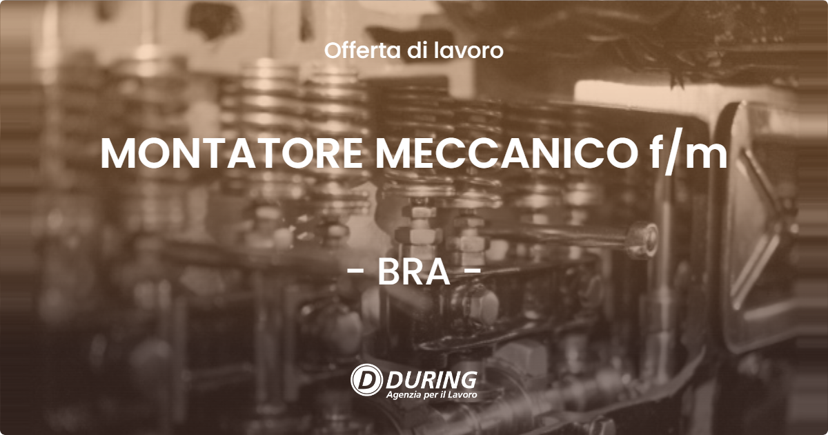 OFFERTA LAVORO - MONTATORE MECCANICO fm - BRA