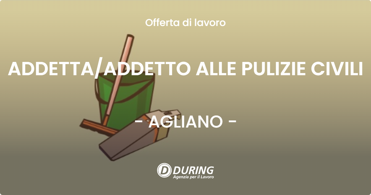OFFERTA LAVORO - ADDETTA/ADDETTO ALLE PULIZIE CIVILI - AGLIANO (AT)
