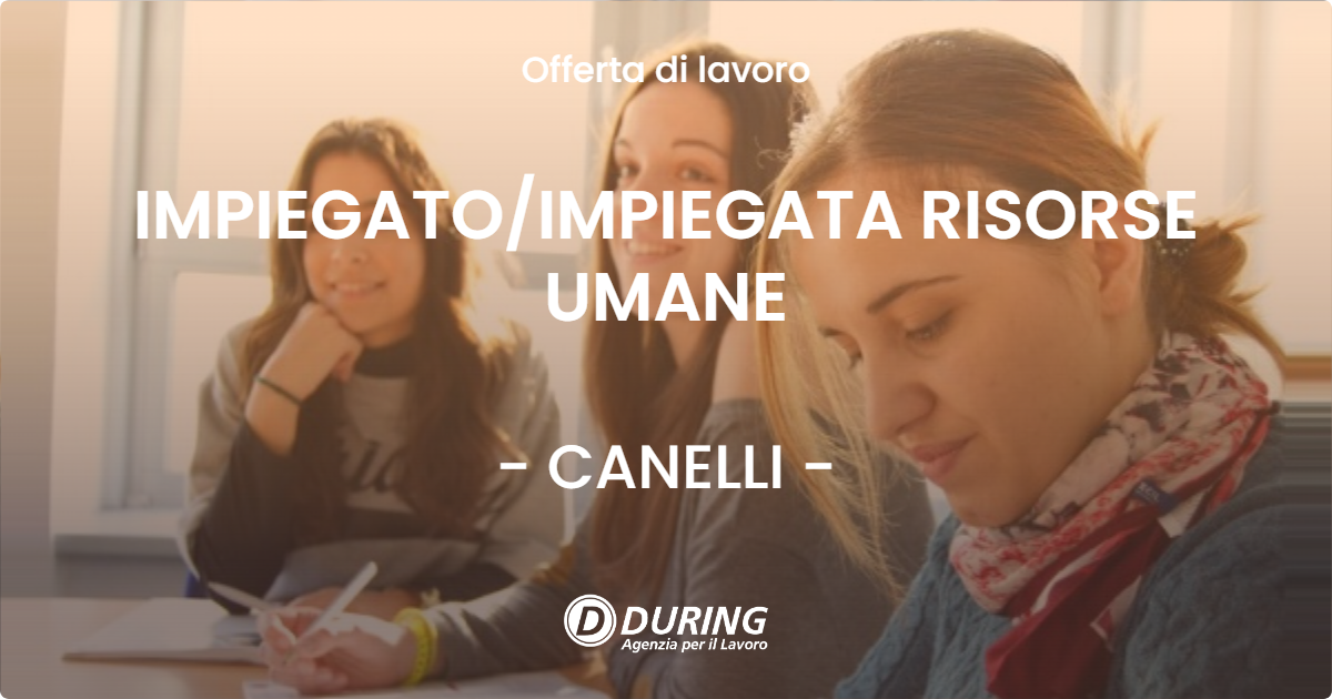 OFFERTA LAVORO - IMPIEGATO/IMPIEGATA RISORSE UMANE - CANELLI (AT)