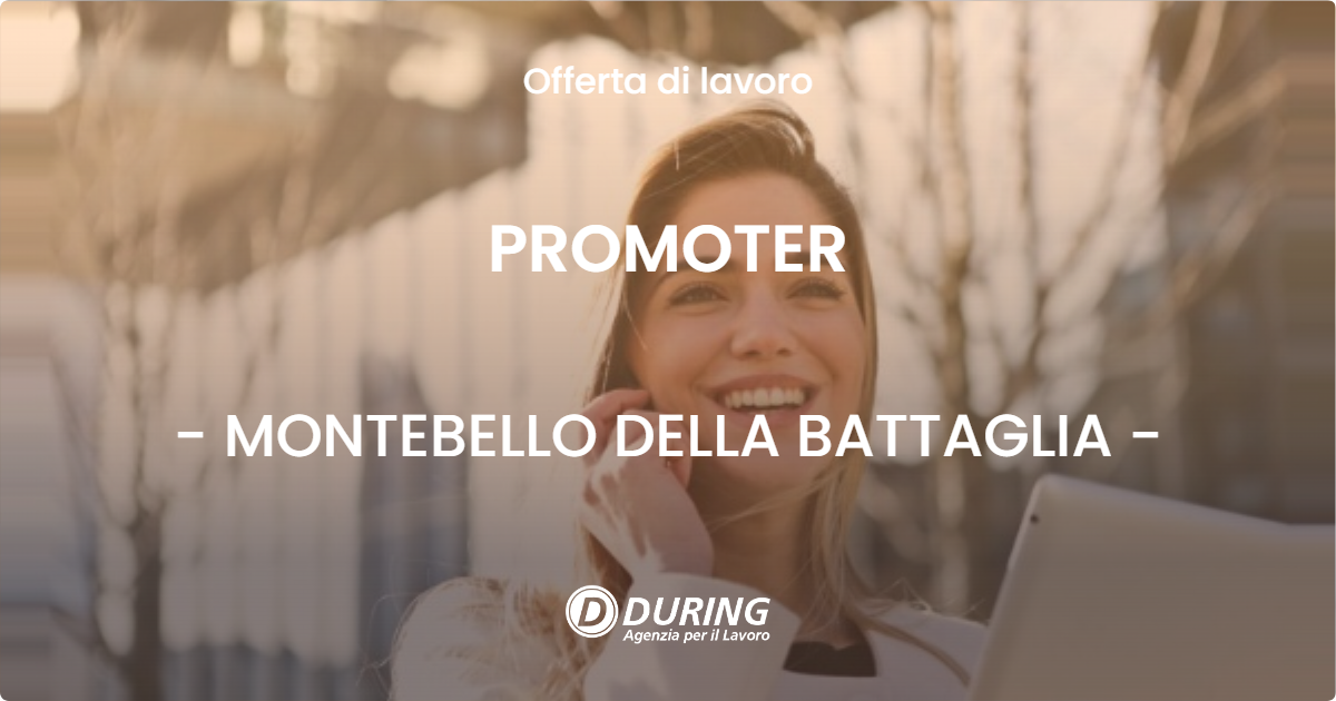 OFFERTA LAVORO - PROMOTER - MONTEBELLO DELLA BATTAGLIA (PV)