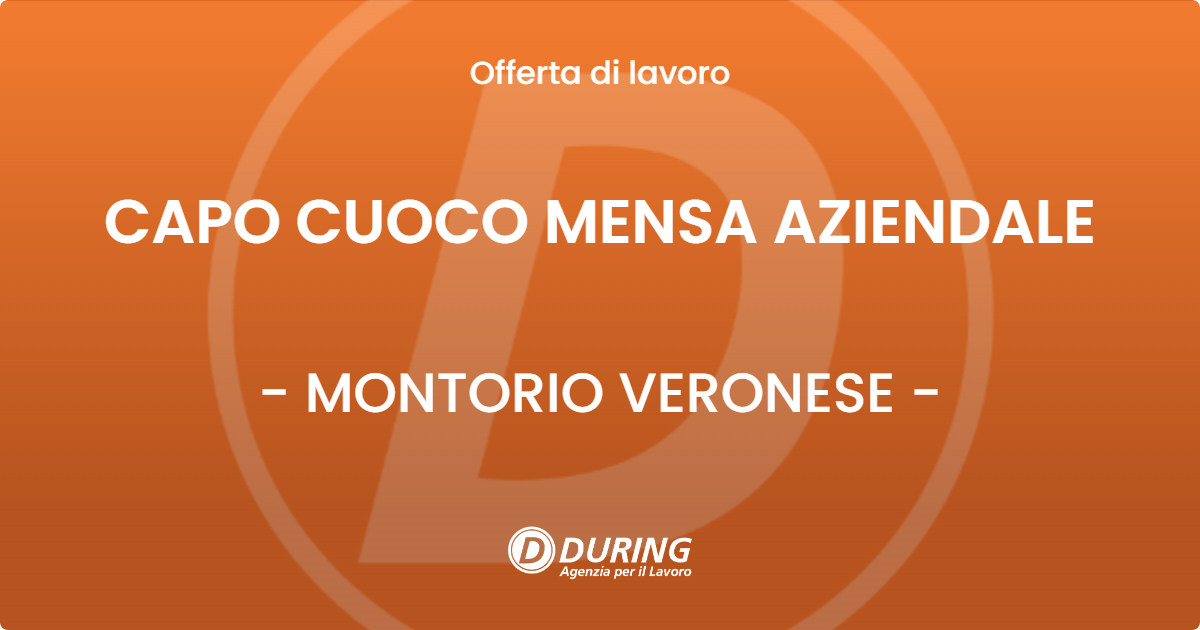 OFFERTA LAVORO - CAPO CUOCO MENSA AZIENDALE - MONTORIO VERONESE (VR)