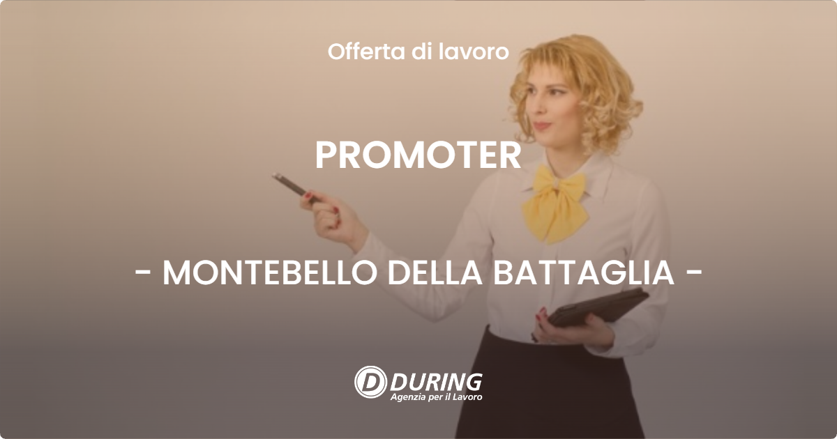 OFFERTA LAVORO - PROMOTER - MONTEBELLO DELLA BATTAGLIA (PV)