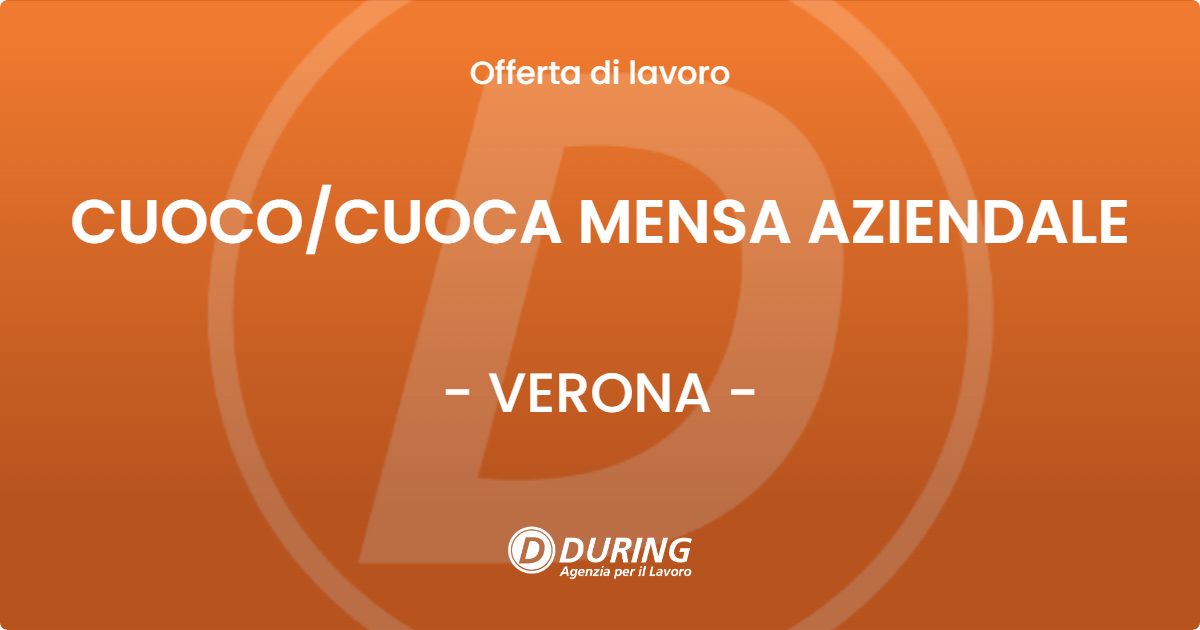OFFERTA LAVORO - CUOCO/CUOCA MENSA AZIENDALE - VERONA (VR)