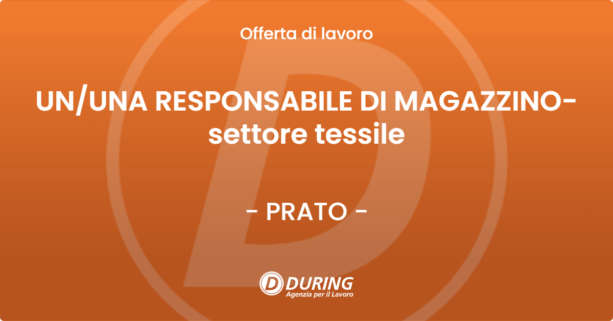 OFFERTA LAVORO - UNUNA RESPONSABILE DI MAGAZZINO- settore tessile - PRATO