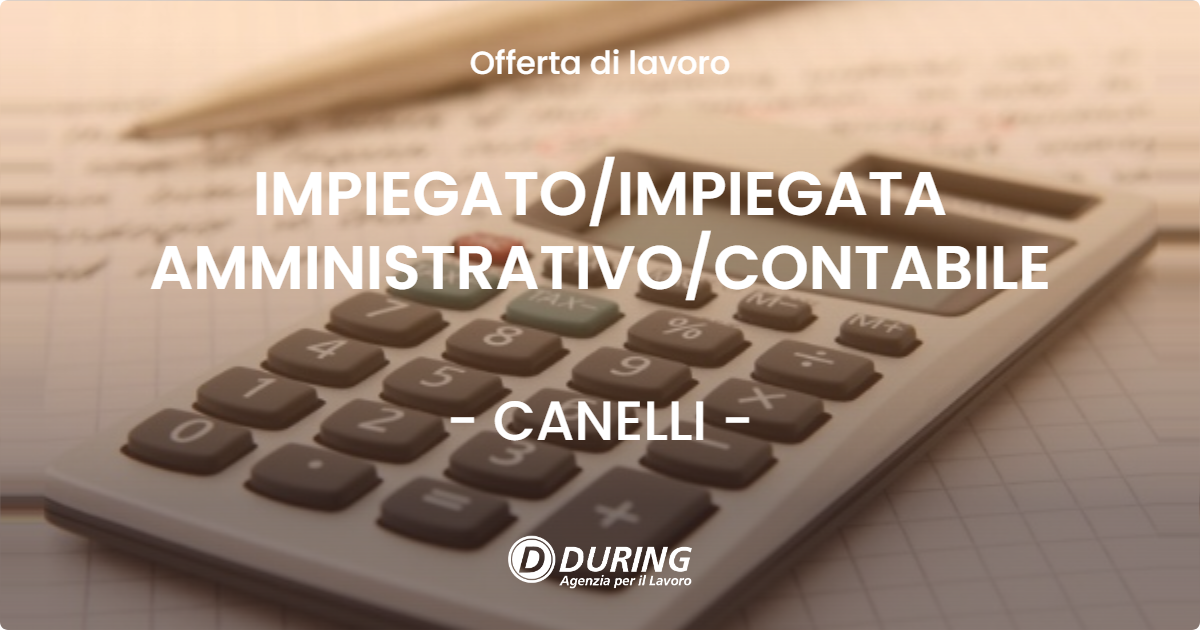 OFFERTA LAVORO - IMPIEGATOIMPIEGATA AMMINISTRATIVOCONTABILE - CANELLI