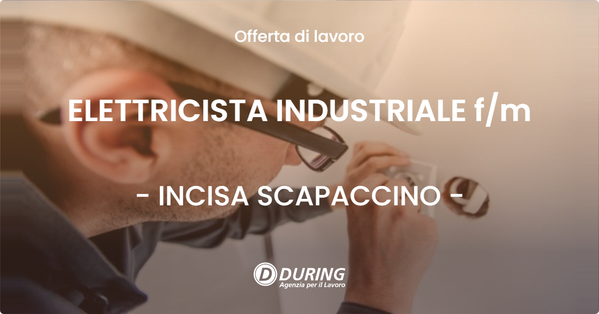 OFFERTA LAVORO - ELETTRICISTA INDUSTRIALE fm - INCISA SCAPACCINO